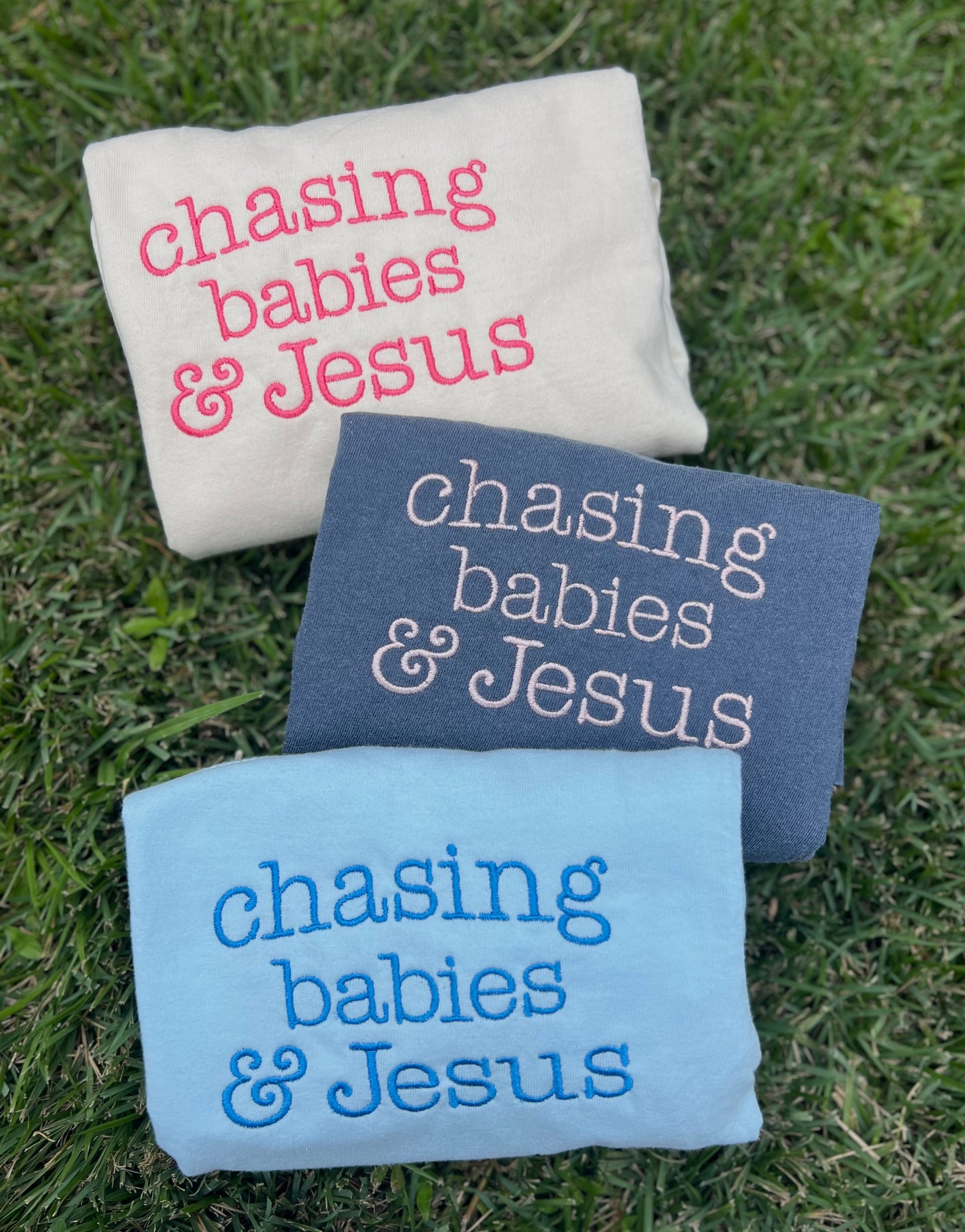 Chasing Babies & Jesus