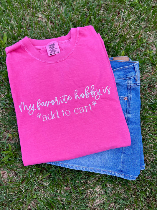 My favorite hobby is *add to cart*