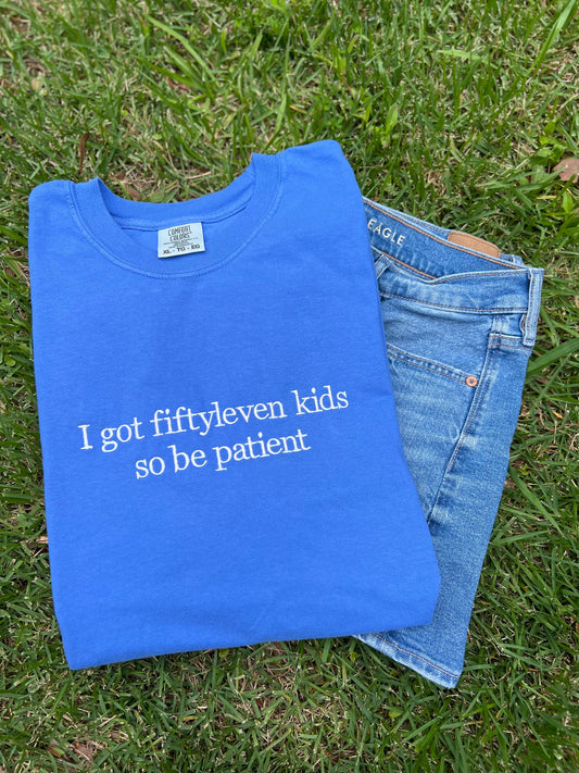 I've got fiftyleven Kids